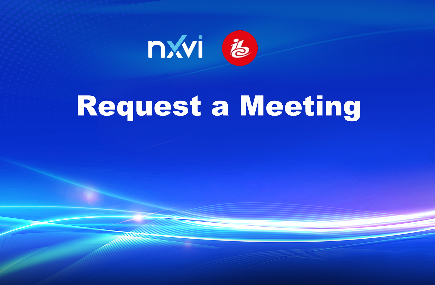 Request a Meeting with NxVi at IBC2023